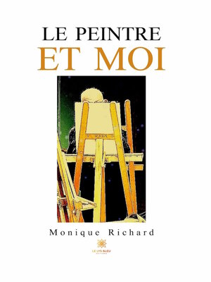 cover image of Le peintre et moi